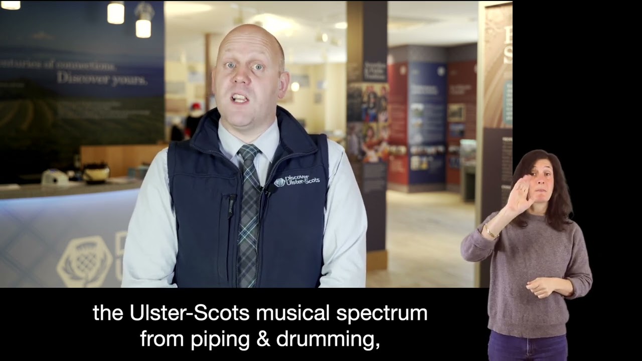 Overview of Discover Ulster-Scots Centre - Signed - ASL
