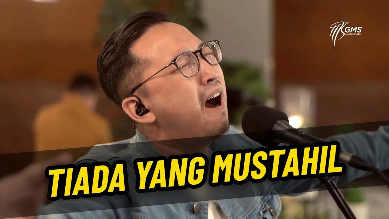Tiada Yang Mustahil (GMS Jabodetabek WORSHIP NIGHT 5)