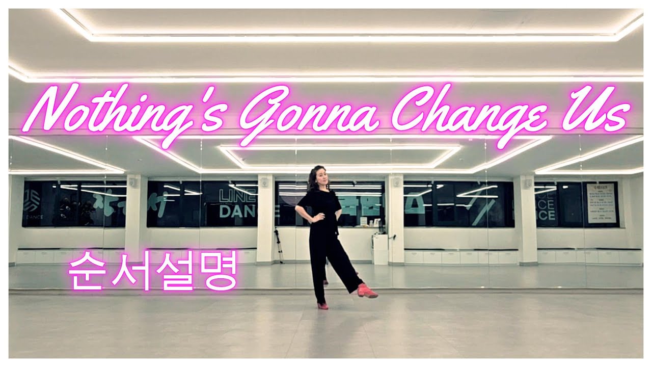 Nothing's Gonna Change Us LineDance/Teach/Tutorial/ 장은서라인댄스/강원특별자치도댄스스포츠연맹/강릉라인댄스