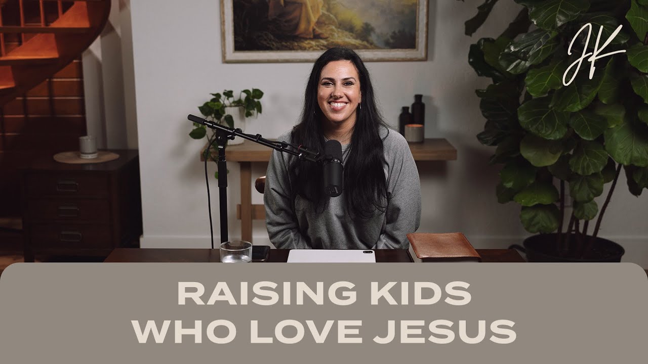 Raising Kids Who Love Jesus | The Jessica Koulianos Podcast | S3:EP20