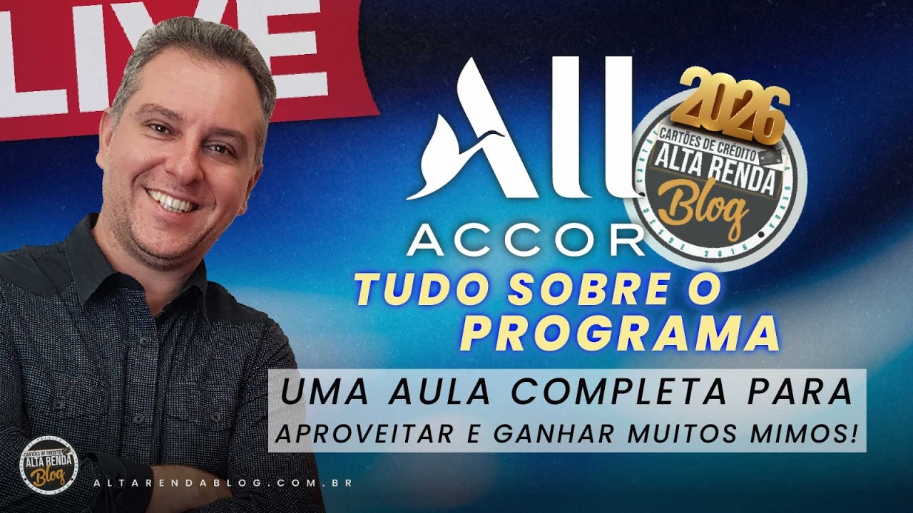 💳LIVE: HOJE VOCÊ IRÁ APRENDER 100% SOBRE O PROGRAMA ALL ACCOR E SEUS BENEFÍCIOS EM 2026!