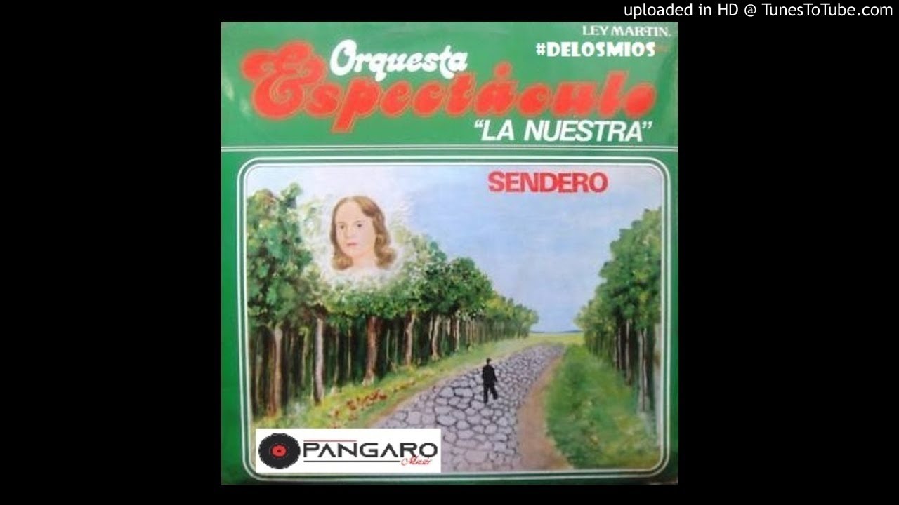 Sendero - Orquesta Espectaculo