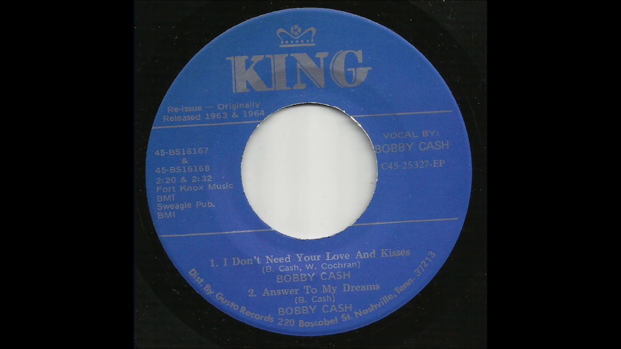 Bobby Cash - I Don't Need Your Love And Kisses