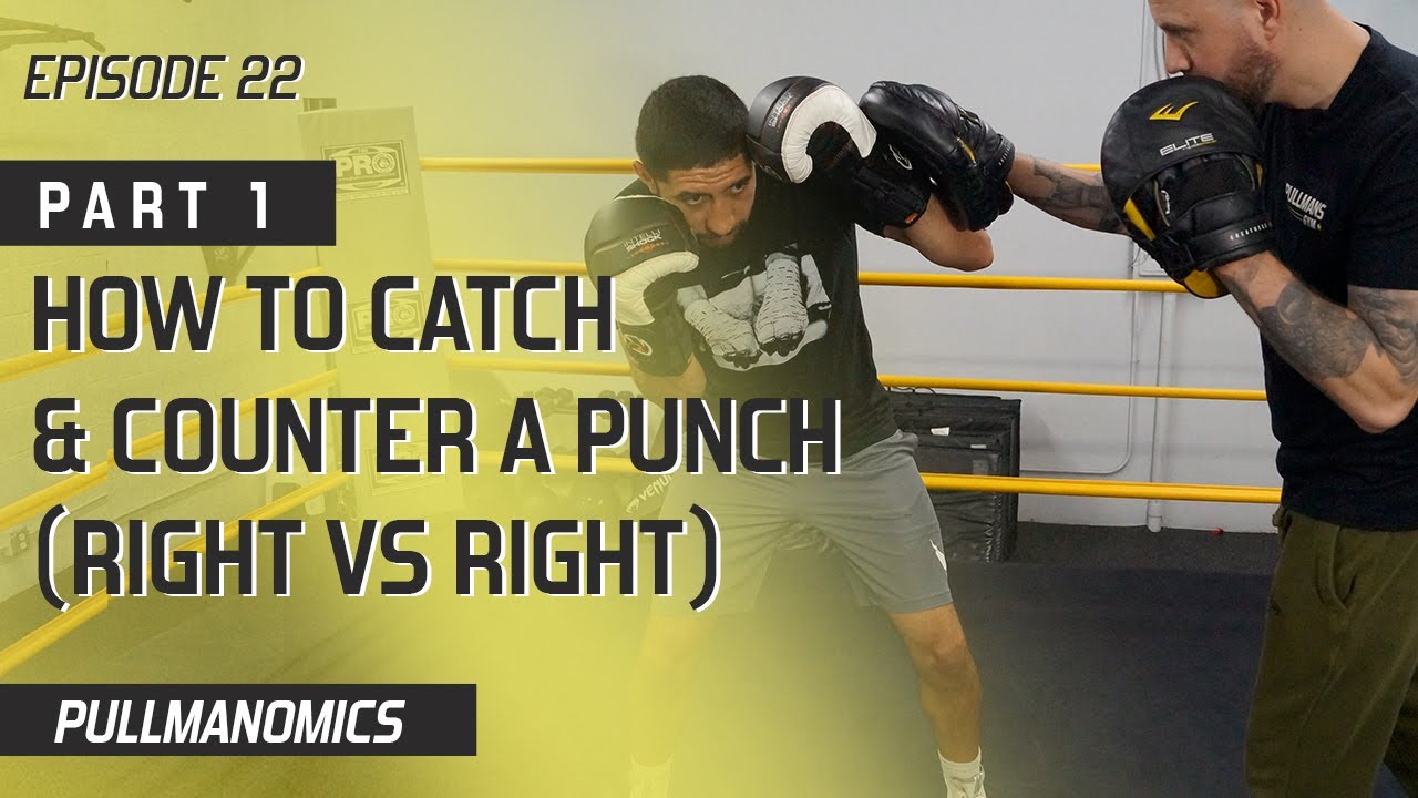 EP22 - How To Catch & Counter A Punch, Right Hand Vs Right Hand | Boxing Training Technique & Drills