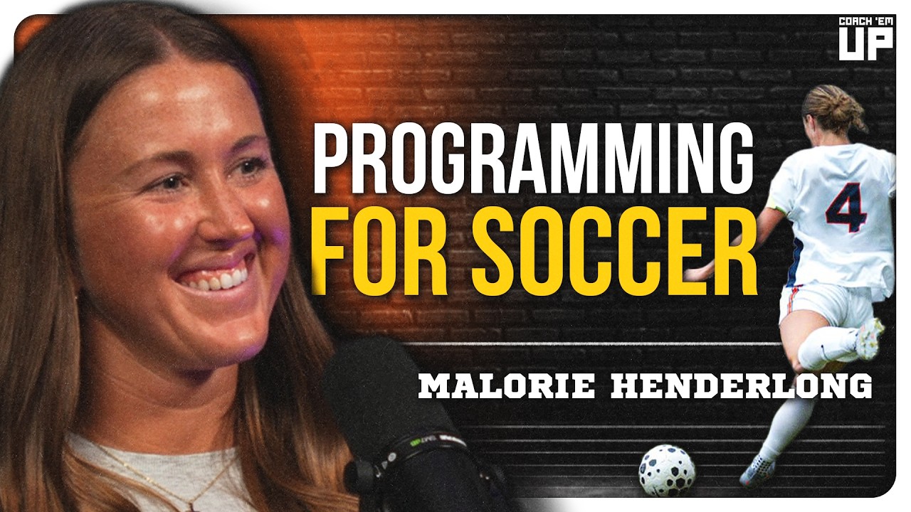 Soccer Training & Collegiate S&C | Q&A with MALORIE HENDERLONG | Coach Em Up Podcast Ep. 115