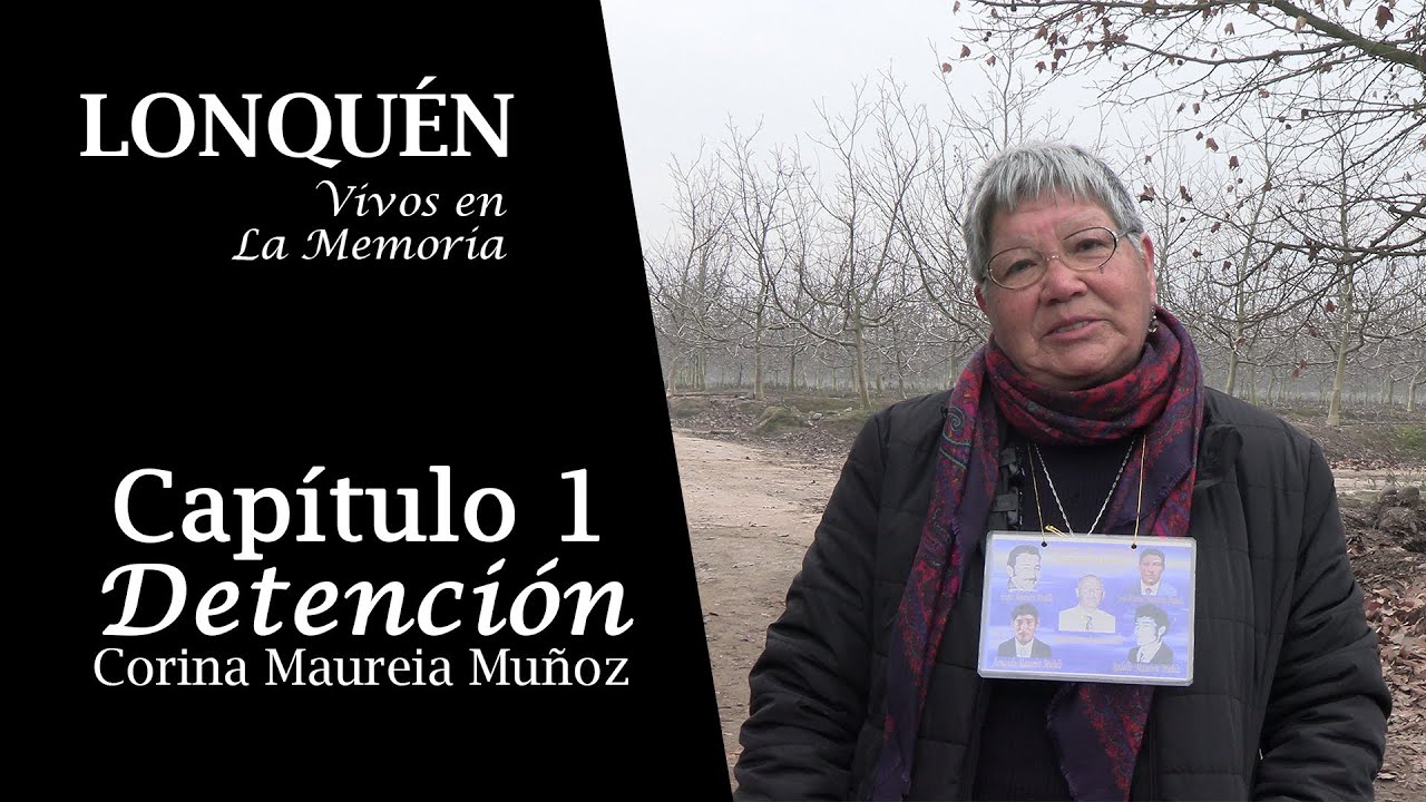 Capítulo 1 - Detención - Corina Maureira - Lonquén: Vivos en la memoria | Radio Origen