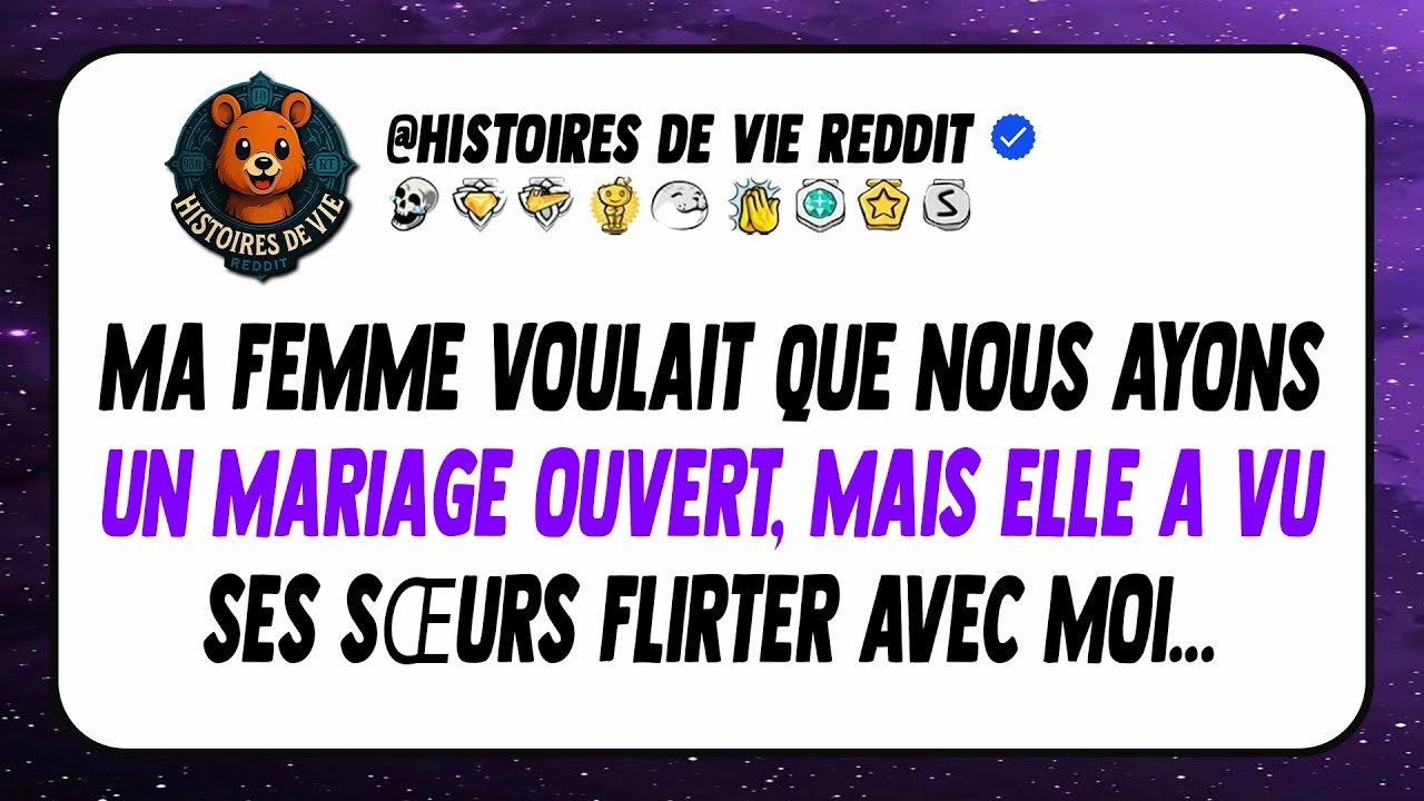 Ma femme voulait que nous ayons un mariage ouvert, mais elle a vu ses sœurs flirter avec moi...