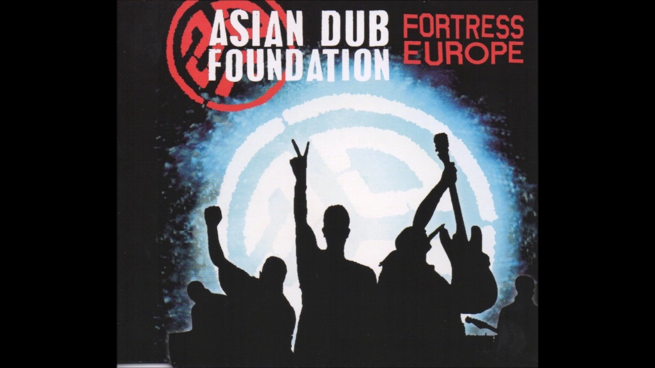 Asian Dub Foundation - Fortress Europe (HQ)