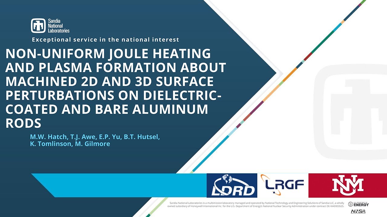 DOE NNSA LRGF 2024: Non-Uniform Joule Heating and Plasma Formation About Machined 2D and 3D Surfa...