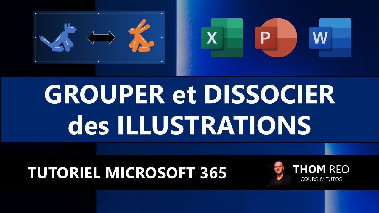 Comment GROUPER et DISSOCIER des IMAGES ? - Tutoriel Microsoft Office 365 (Word-Excel-Pwp)
