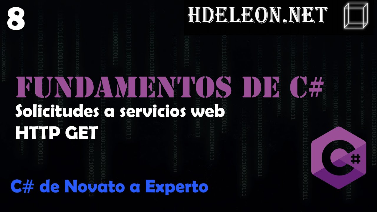 8.- Solicitudes a Servicios Web por HTTP GET | Curso de fundamentos de C#