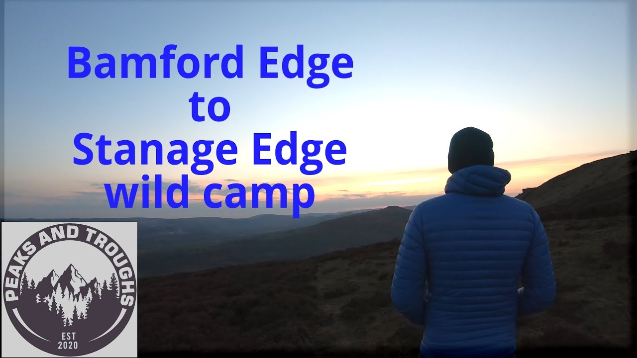 Stanage edge to Bamford edge wild camp