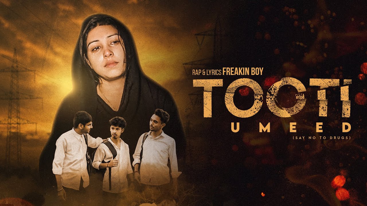 Tooti Umeed (Say No To Drugs) | Official Music Video | Ajay (Freakin Boy) A Film By Aryan Sharma
