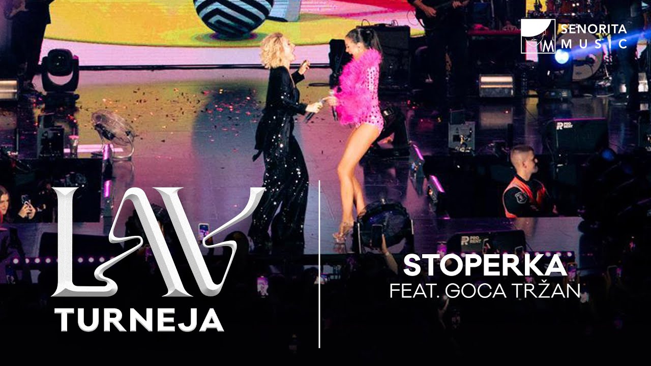 Milica Pavlović feat. Goca Tržan - Stoperka - Lav tour&nbsp;Lakta&scaron;i