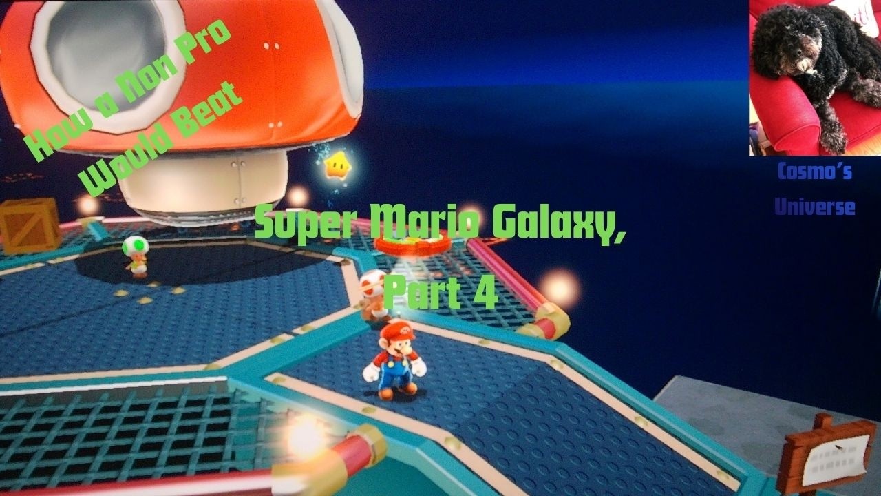 How a Non Pro Would Beat Super Mario Galaxy, Part: 4