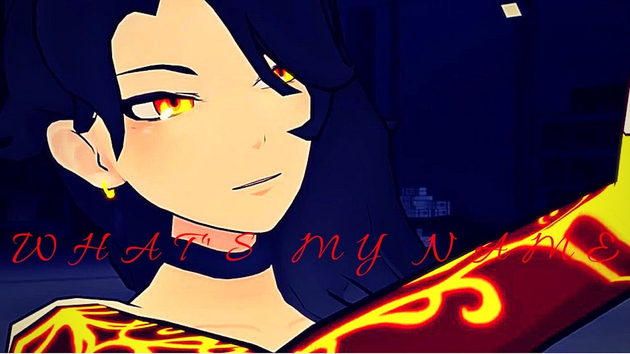RWBY Villians AMV What's My Name