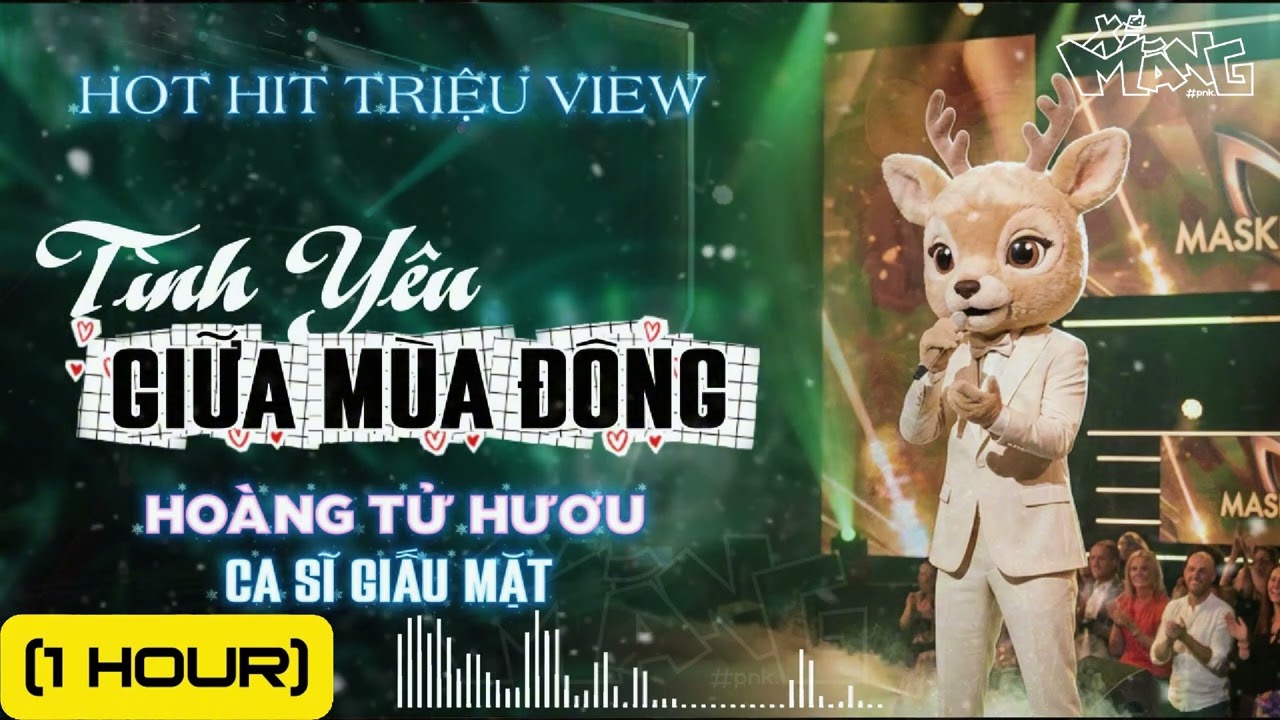 [1HOUR] TÌNH YÊU GIỮA MÙA ĐÔNG | Ca sĩ giấu mặt COVER | Bản Hot TikTok Hit Triệu View