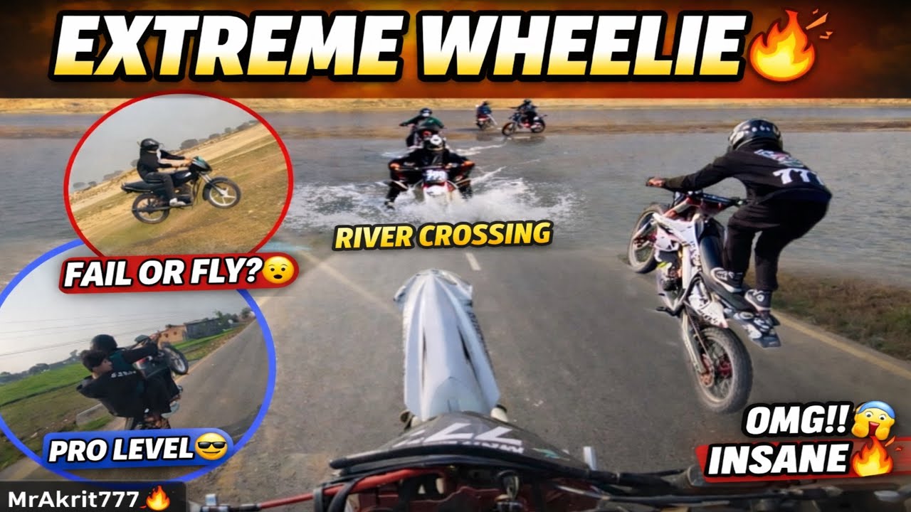 River Crossing+ Extreme Wheelie😱🔥|| Fail Or Fly? || OMG Insane Ride 😈|| @Mr.Akrit777 