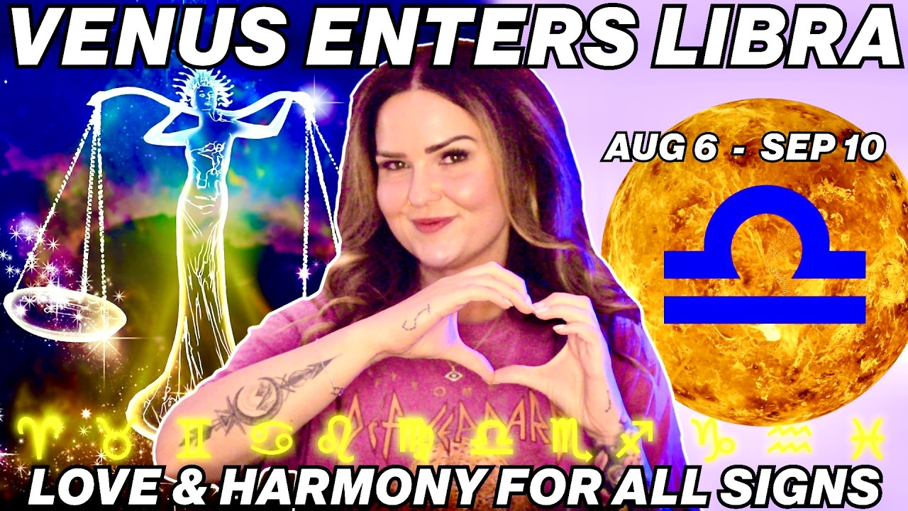 Venus Enters Libra August 2026 &ndash; Big Shifts for All 12 Zodiac Signs