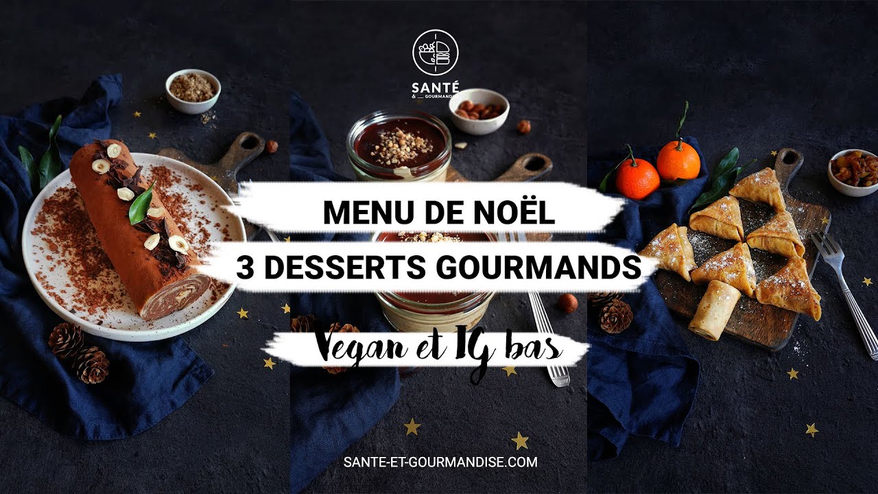 Menu de Noël IG bas _ 3 desserts simples et gourmands