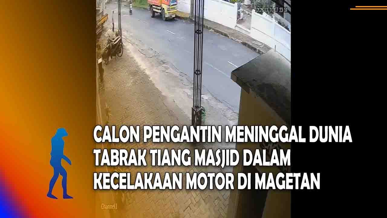 MAGETAN Calon Pengantin Meninggal Dunia Tabrak Tiang Masjid Dalam Kecelakaan Motor Di Magetan