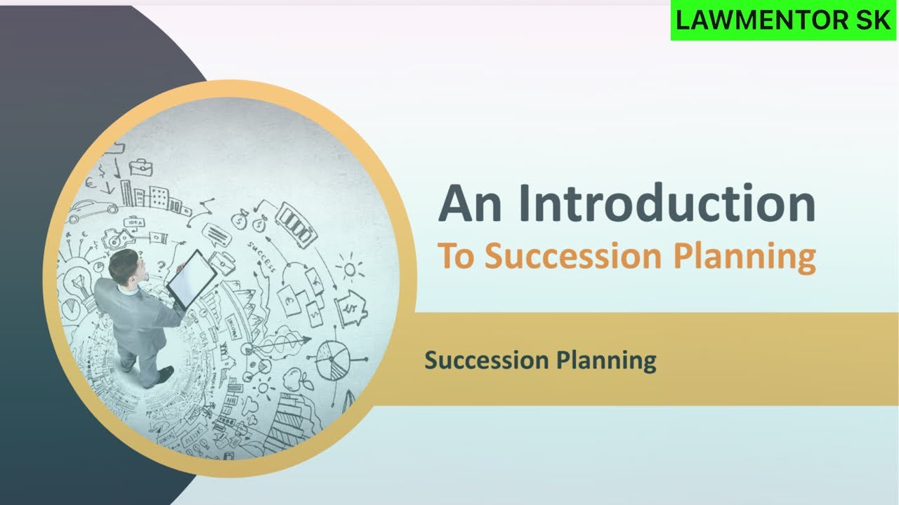 An Introduction to Succession Planning I Law of Succession I Indian Succession Act