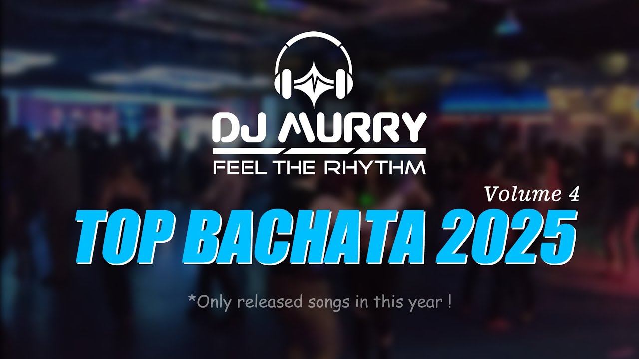 DJ Murry TOP Bachata 2025 vol.4 - Romeo Santos, Prince Royce, Sebas Garreta, Chris Paradise, Esme