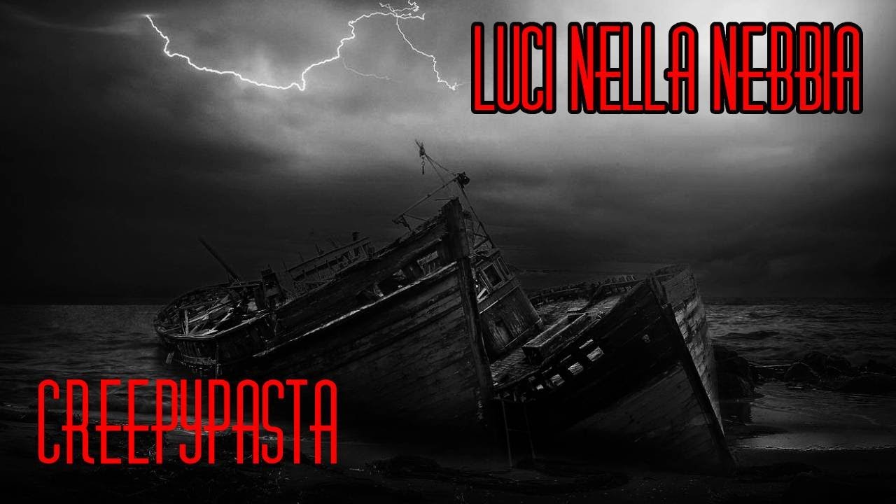CREEPYPASTA [ITA] - Luci nella nebbia