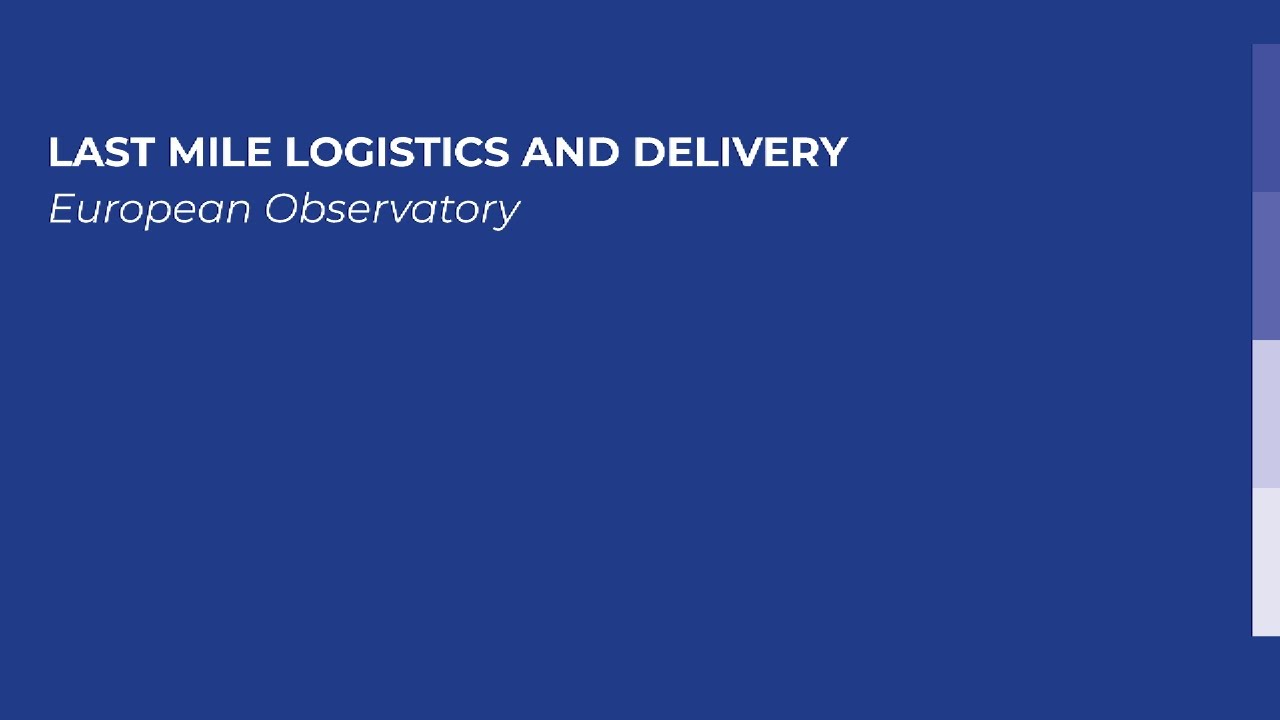Observatoire européen : Logistique et livraison du dernier kilomètre - 2