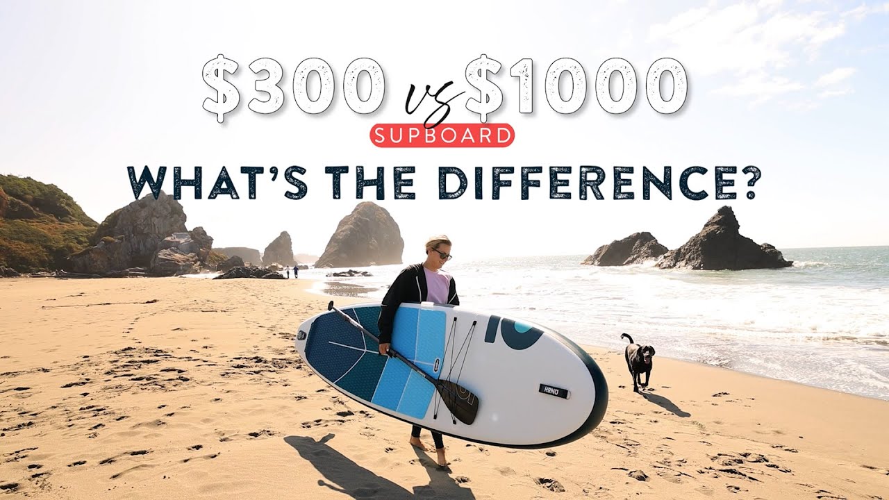 $300 vs $1000 SUP Board - What is the Difference?