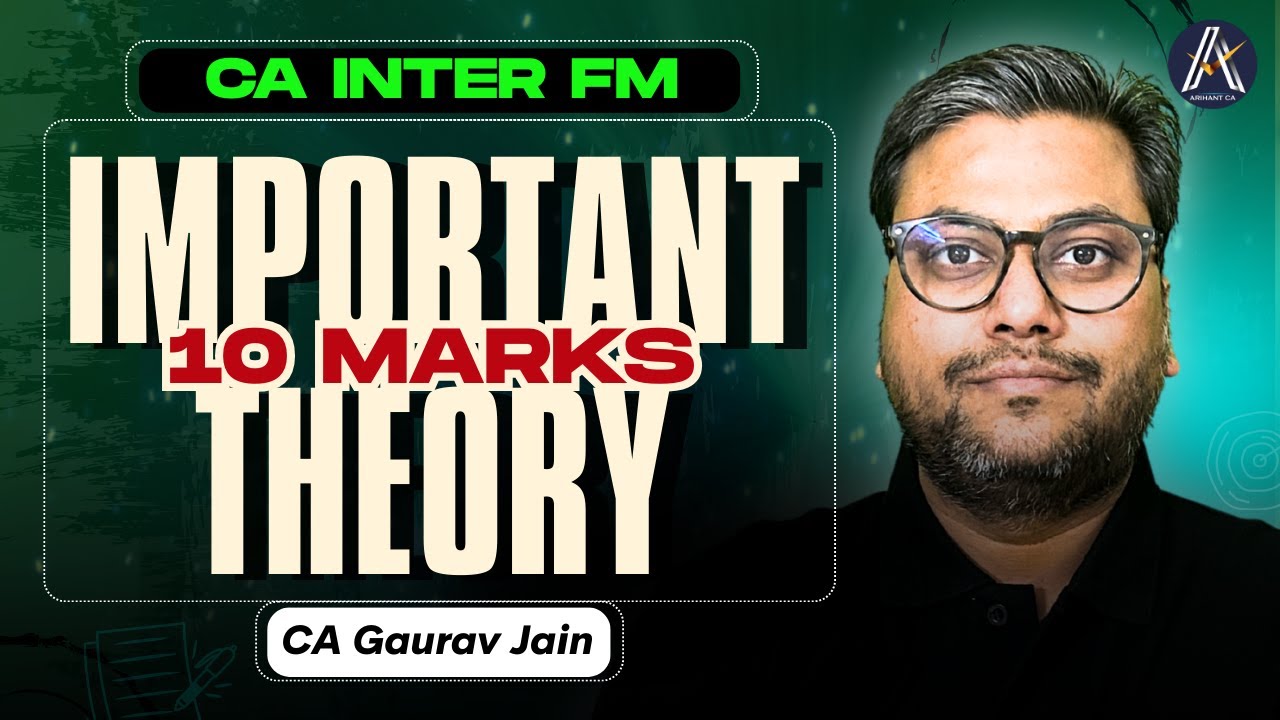 10 Marks Confirmed | CA Inter FM THEORY REVISION | May 25 Exams | CA Gaurav Jain