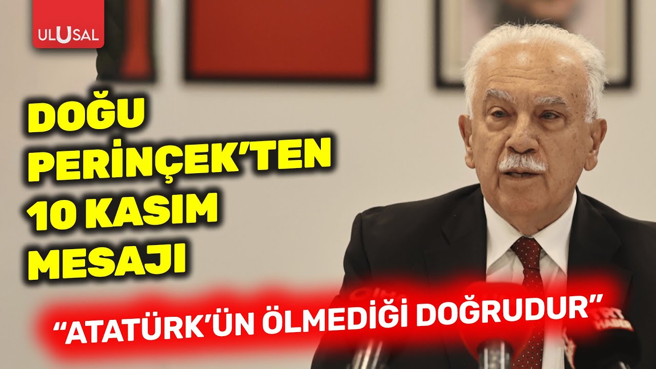 Vatan Partisi Genel Başkanı Doğu Perin&ccedil;ek'ten 10 Kasım mesajı