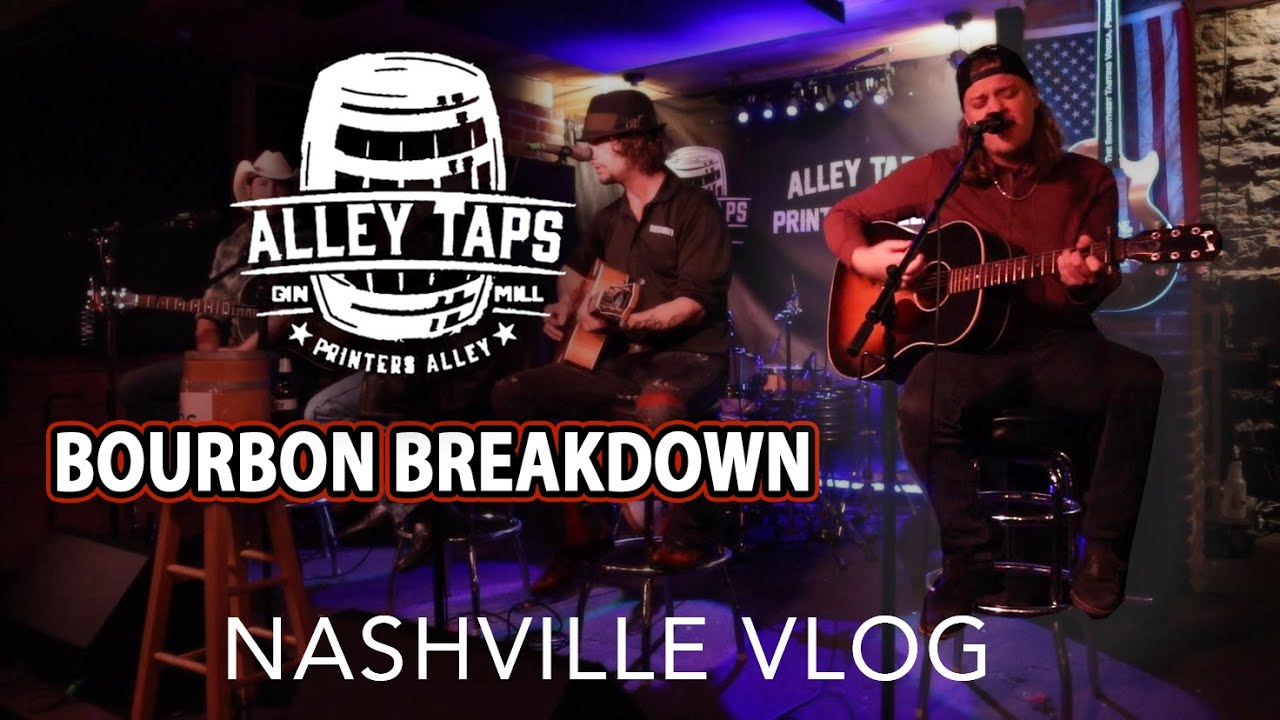 Alley Taps - Bourbon Breakdown (Writers Round) | Nashville Vlog