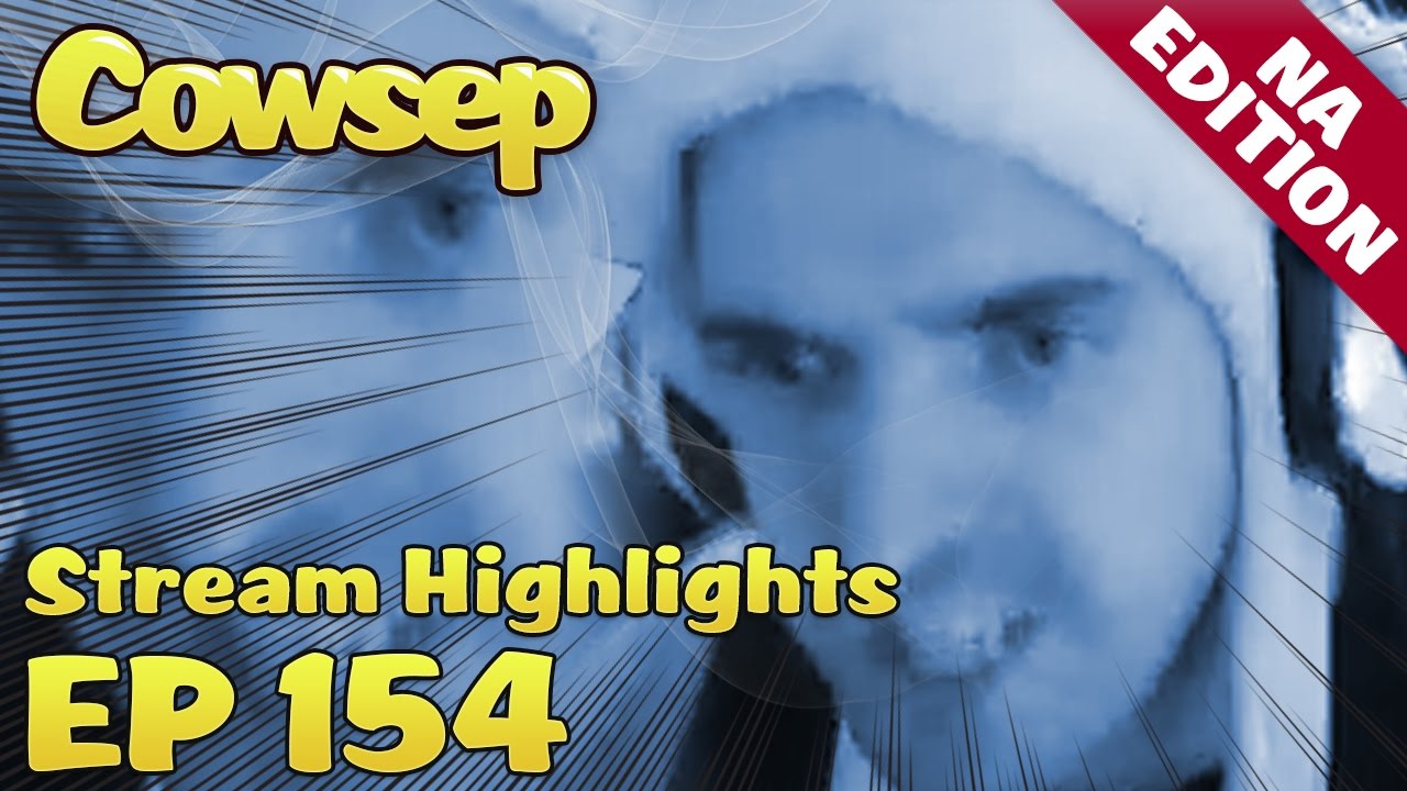 Cowsep Stream Highlights EP 154: Cannons