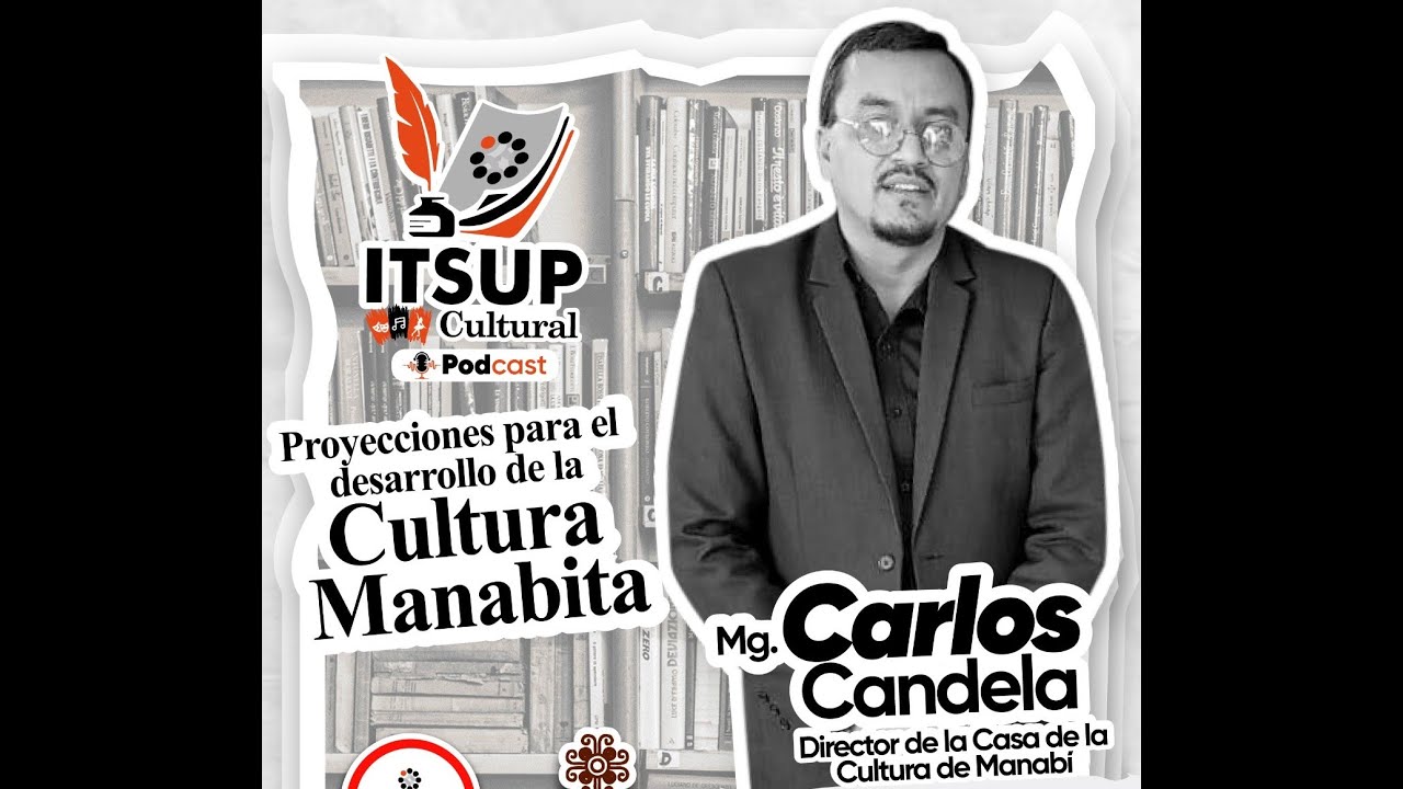 TEMA: “Proyecciones para el desarrollo de la Cultura Manabita”. (Capítulo 31)