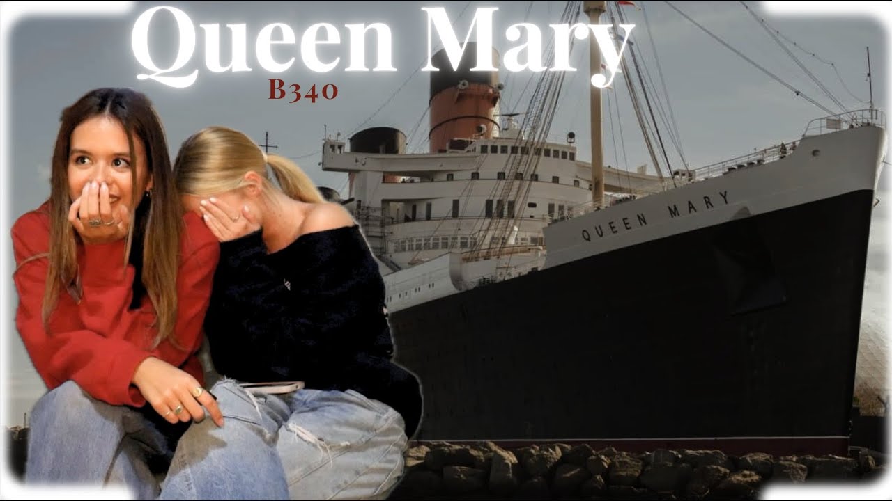 OVERNIGHT AT QUEEN MARY | B340
