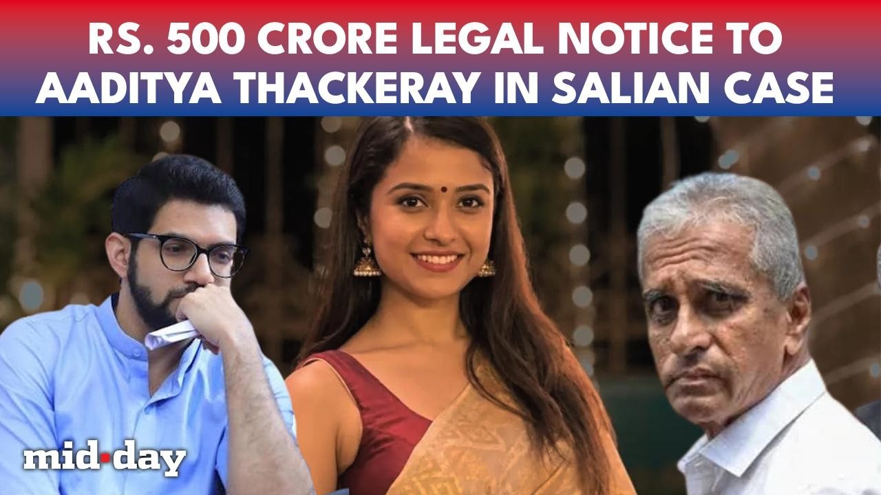 Disha Salian Case: Father Satish Seeks ₹500 CRORE Damages From Aaditya Thackeray In Legal Notice