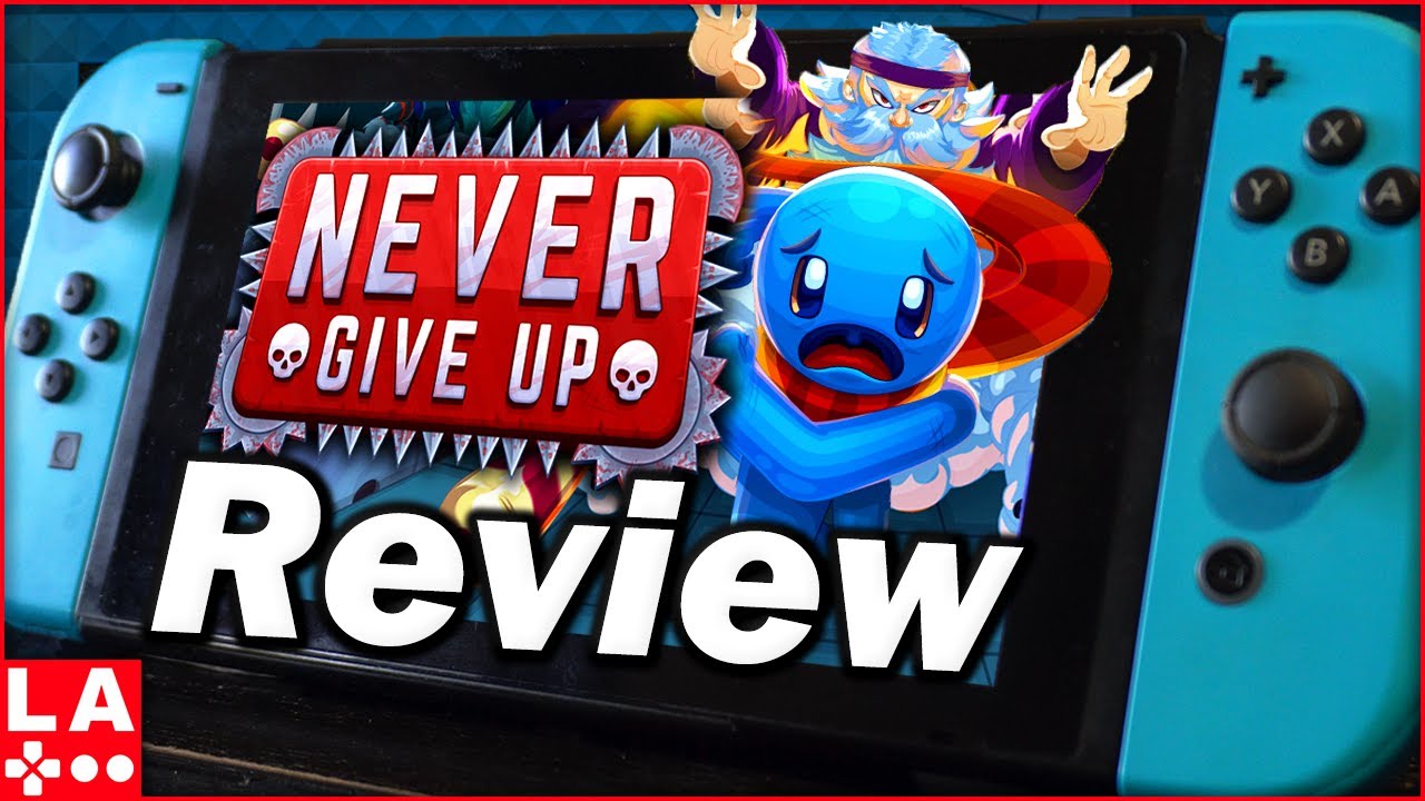 Never Give Up Review