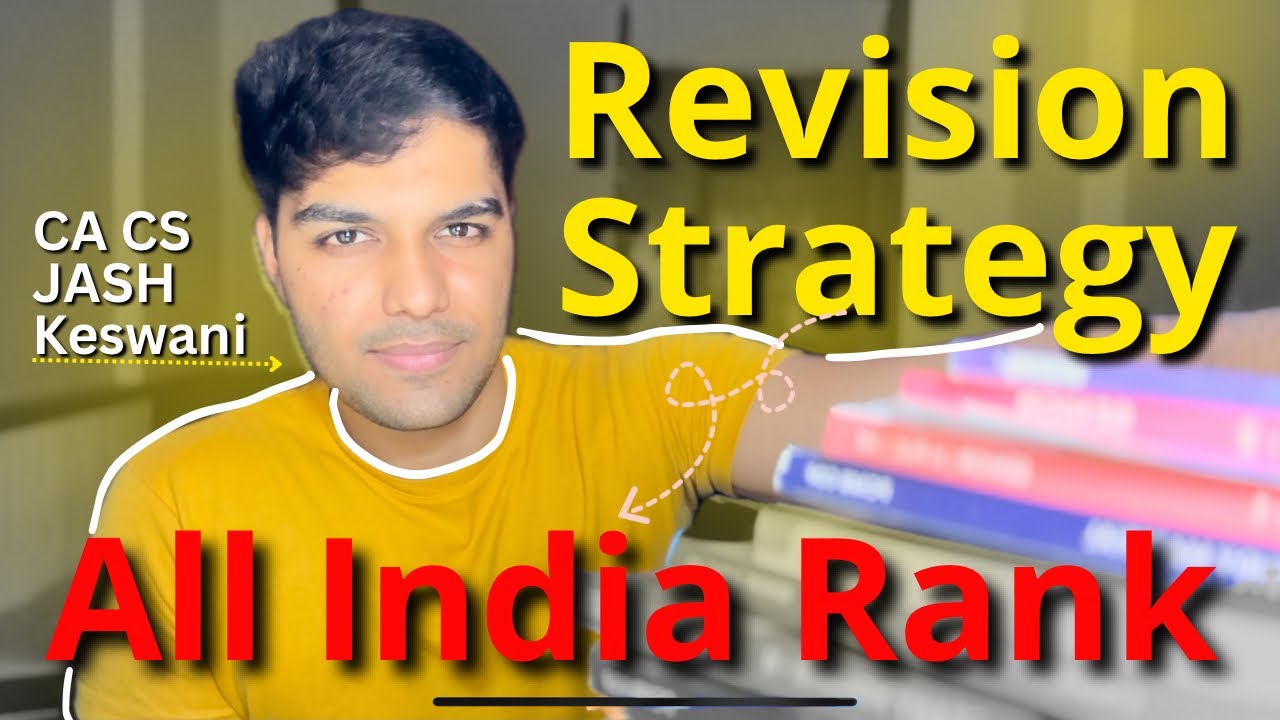Revision Strategy ALL INDIA RANKERS won't tell you💥 Score More in Less Time🔥CA CS JASH KESWANI(AIR3)