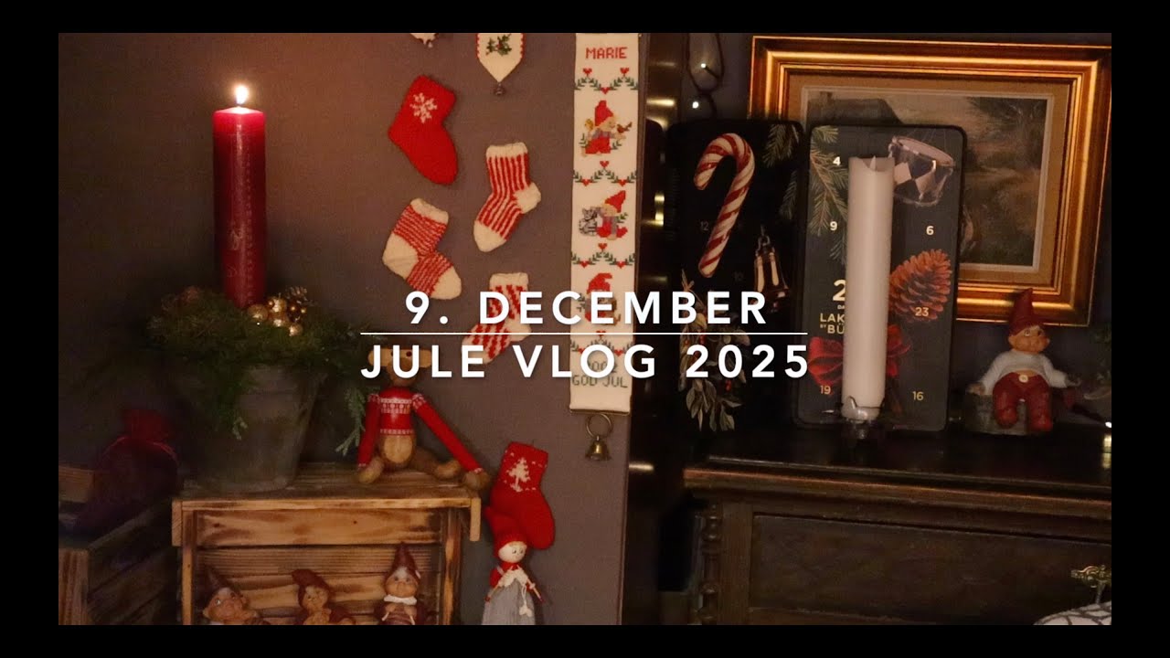 Julevlog 2025 - 9. december