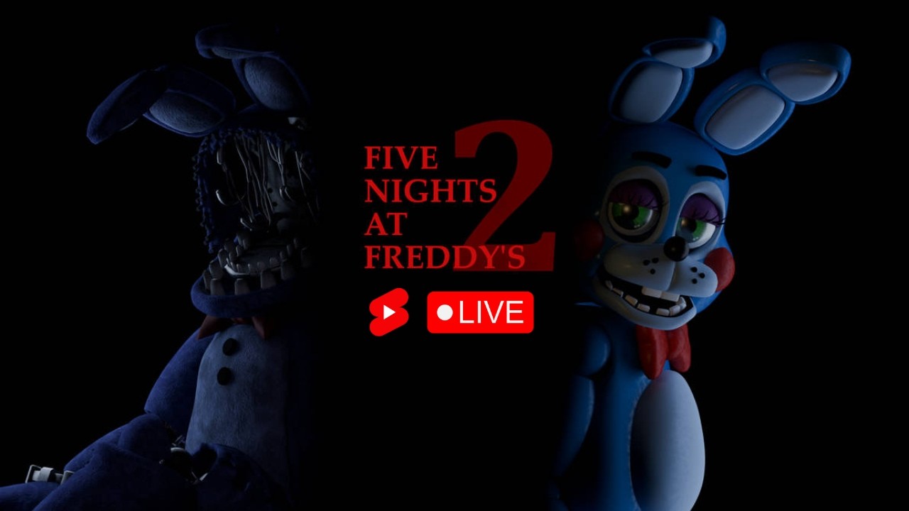 🔴🔥 Live Stream: FNAF 2 Night 5 Here We Come!! Five Nights At Freddy's 2😱🐻