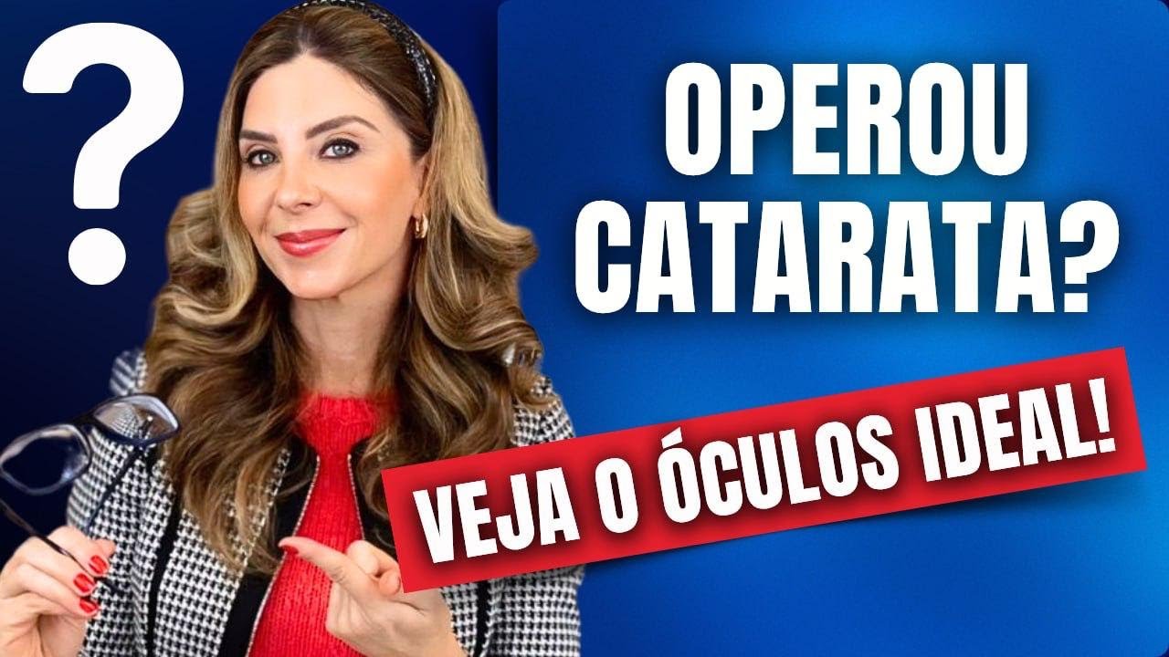 Operou CATARATA? Veja Qual é o ÓCULOS IDEAL Pós-Cirurgia!