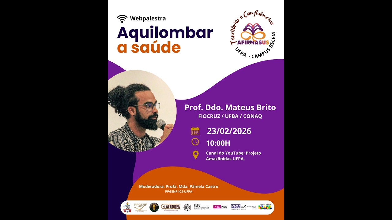 AQUILOMBAR A SAÚDE -  PROFF. MATEUS BRITO - WEBPALESTRA AFIRMASUS UFPA CAMPUS BELÉM