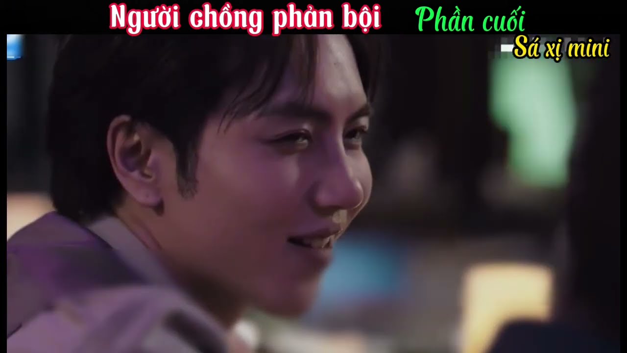 Người chồng phản bội | phần cuối 