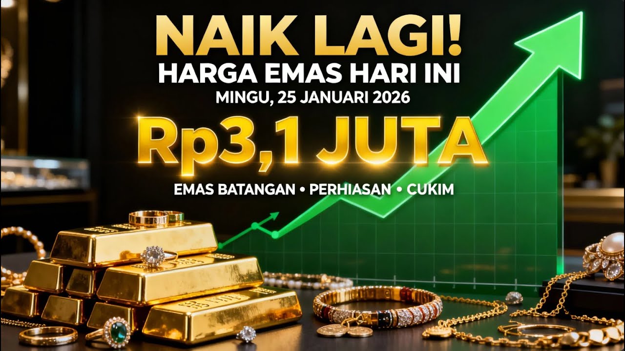 HARGA EMAS HARI INI MINGGU 25 JANUARI 2026 TERBARU  ANTAM, UBS, GALERI 24 & PERHIASAN NAIK!