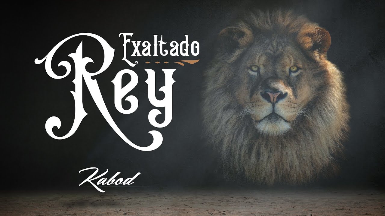 EXALTADO REY | KABOD
