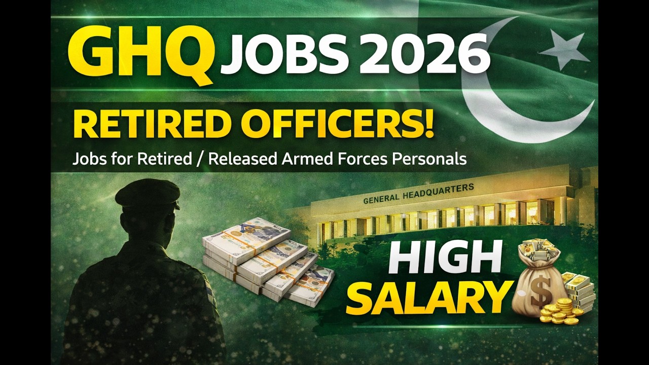 GHQ Jobs 2026 Pakistan 🇵🇰 | Retired Army, Navy, Air Force Officers Re-Employment | High Salary Posts