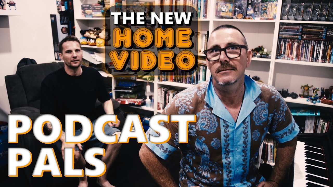 THE NEW HOME VIDEO - EPISODE 5 - PODCAST PALS