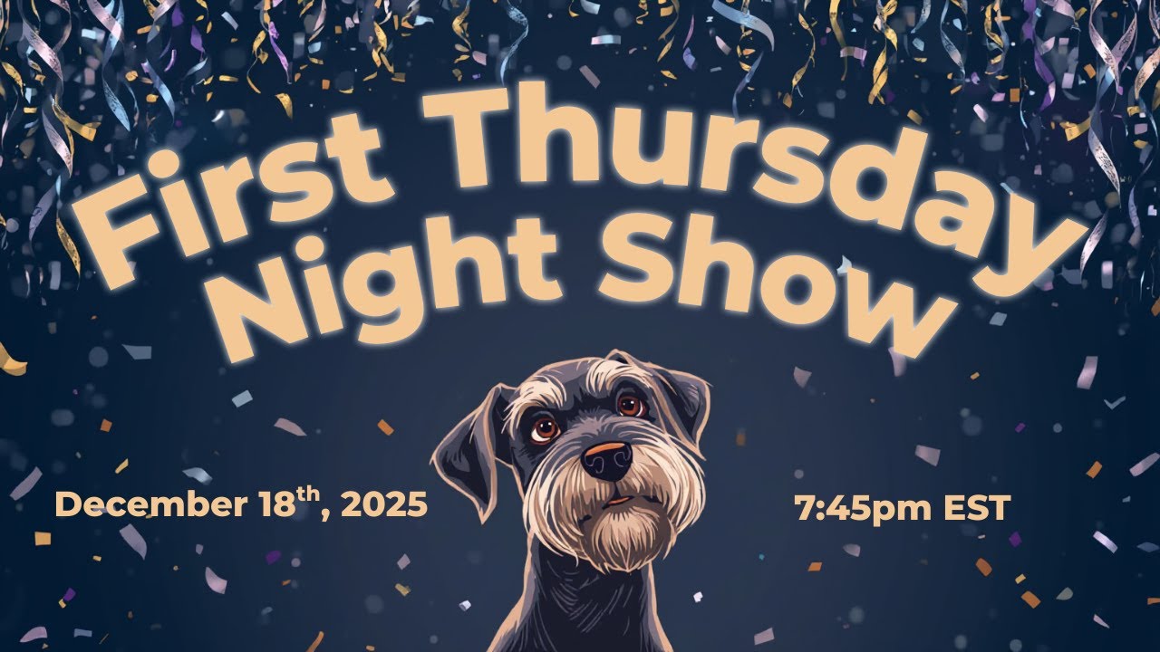 My 1st Thursday Night Live! ~ 12/18/25 7:45pm EST