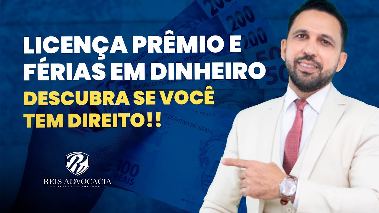 LICENÇA PRÊMIO: O QUE É E QUEM TEM DIREITO A CONVERSÃO EM PECÚNIA? - DIREITO PÚBLICO [CORTE]